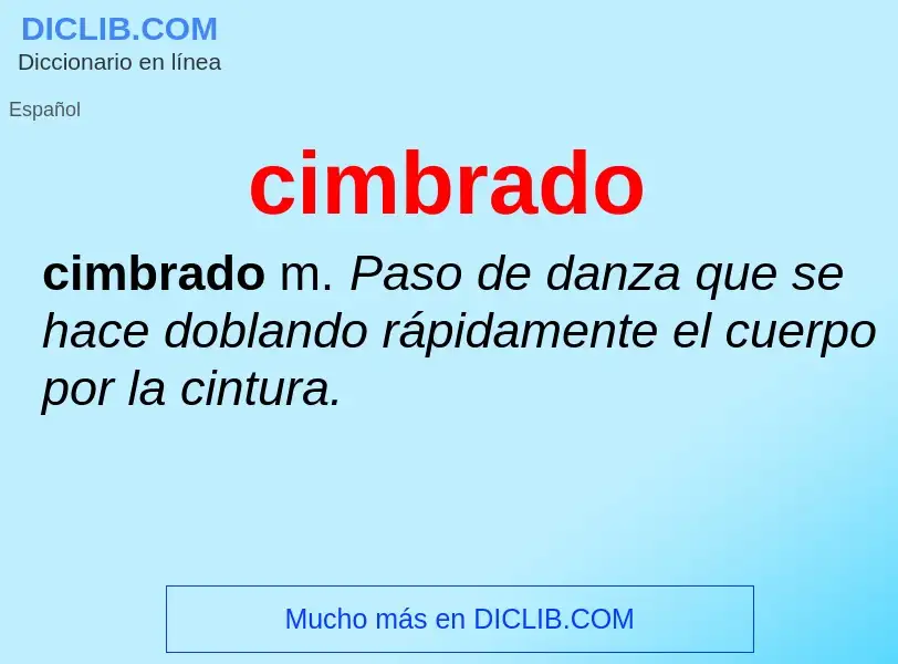 O que é cimbrado - definição, significado, conceito