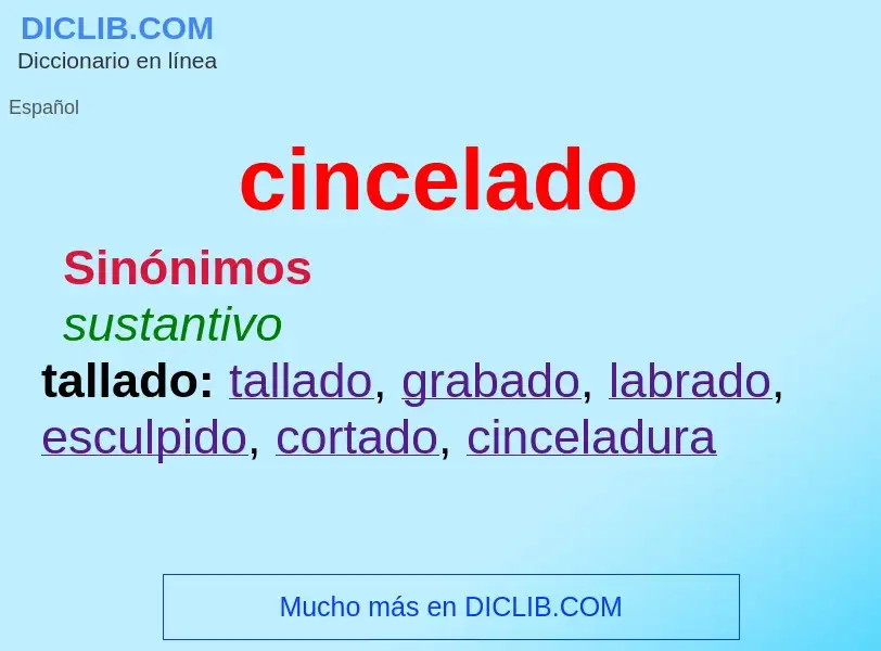 What is cincelado - definition