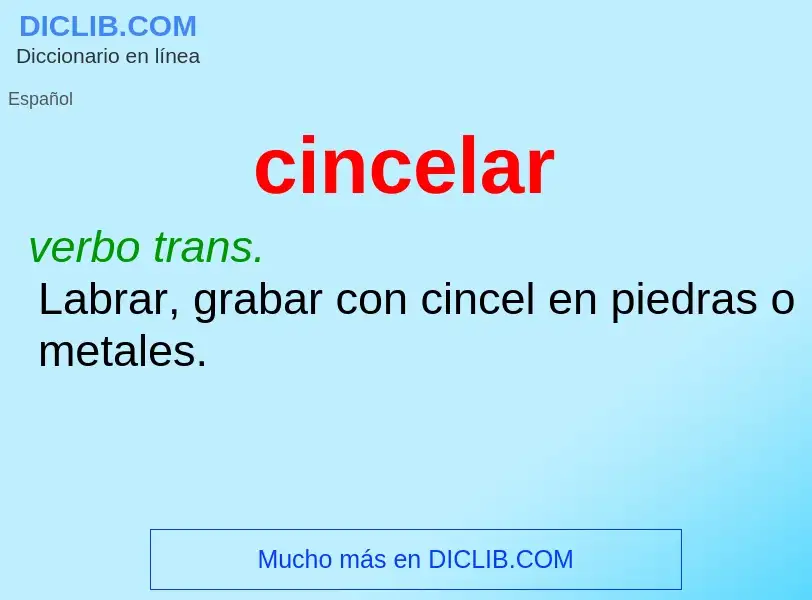 ¿Qué es cincelar? - significado y definición