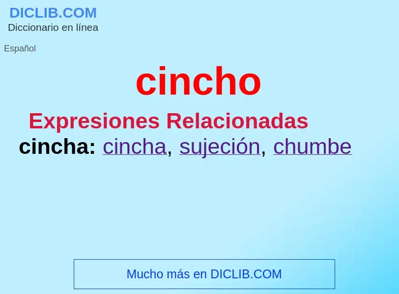 Wat is cincho - definition