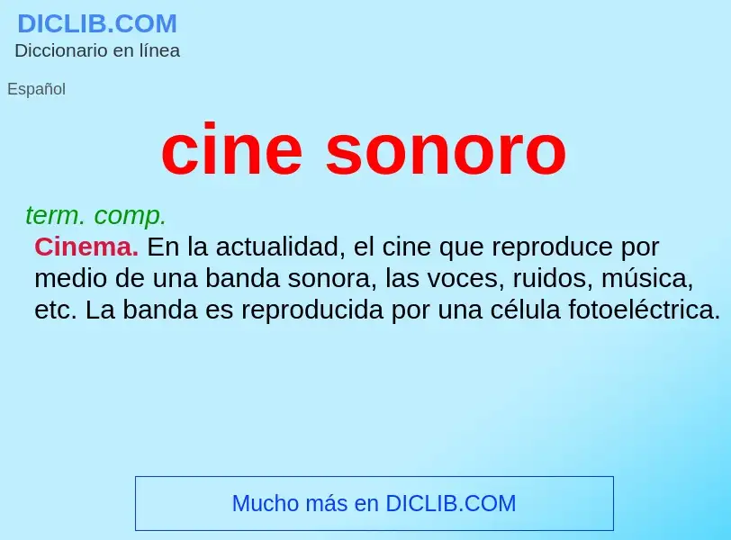 ¿Qué es cine sonoro? - significado y definición