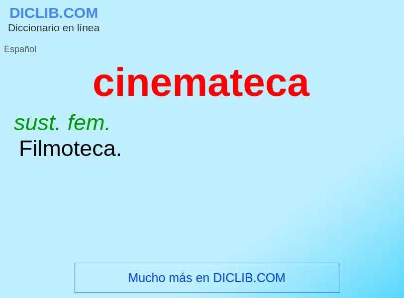 Что такое cinemateca - определение