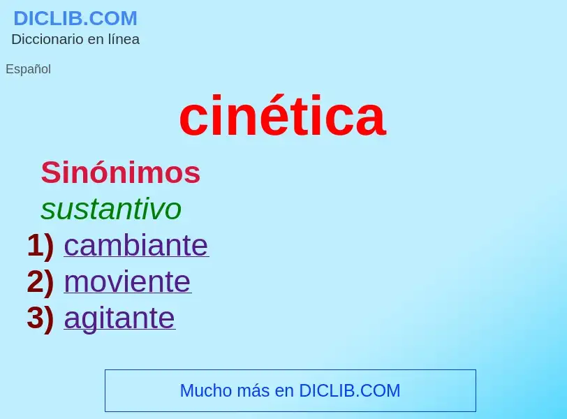 ¿Qué es cinética? - significado y definición