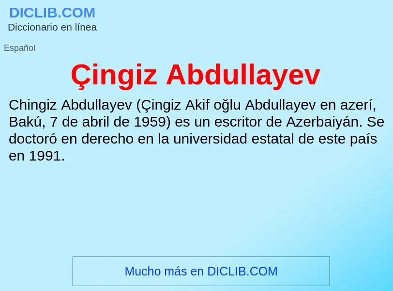 Qu'est-ce que Çingiz Abdullayev - définition