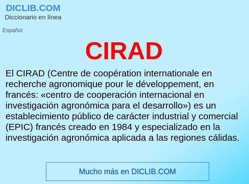 ¿Qué es CIRAD? - significado y definición