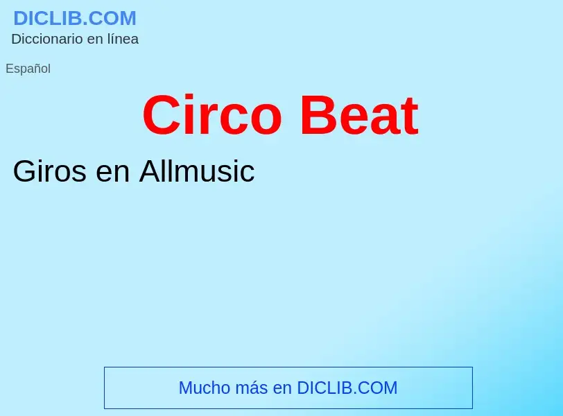 Что такое Circo Beat - определение