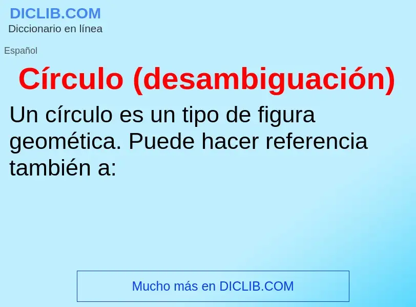 What is Círculo (desambiguación) - meaning and definition