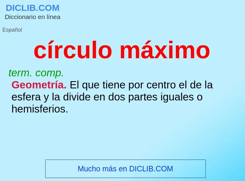 Was ist círculo máximo - Definition