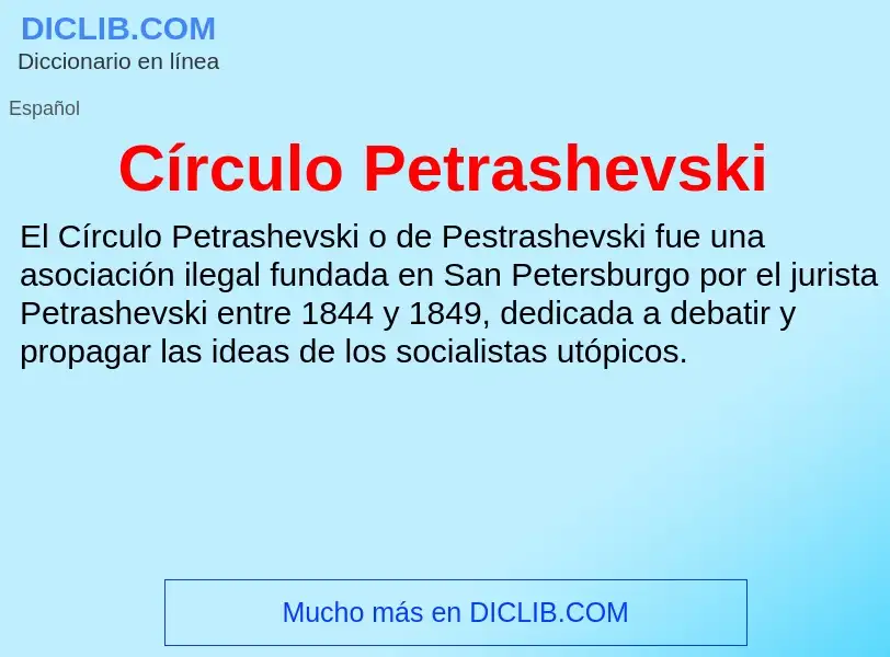 Che cos'è Círculo Petrashevski - definizione