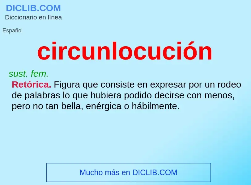 O que é circunlocución - definição, significado, conceito