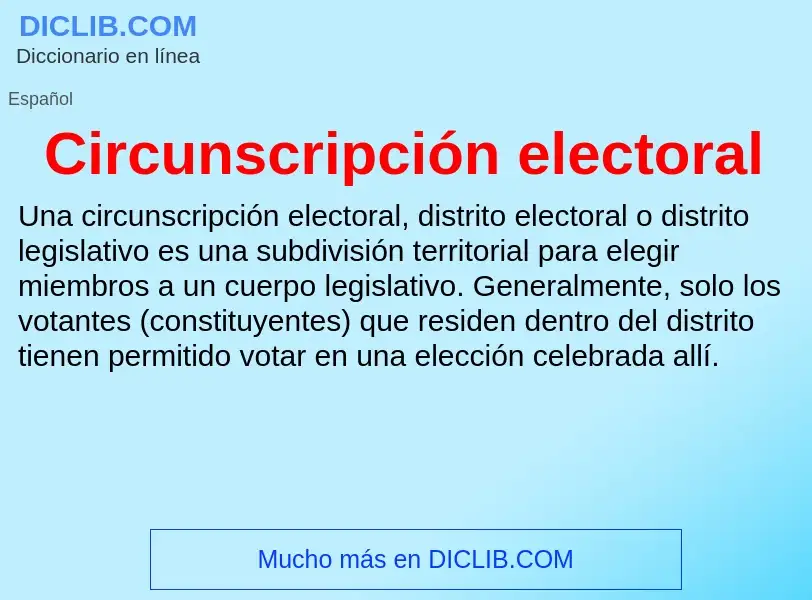 O que é Circunscripción electoral - definição, significado, conceito