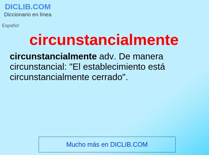 What is circunstancialmente - definition