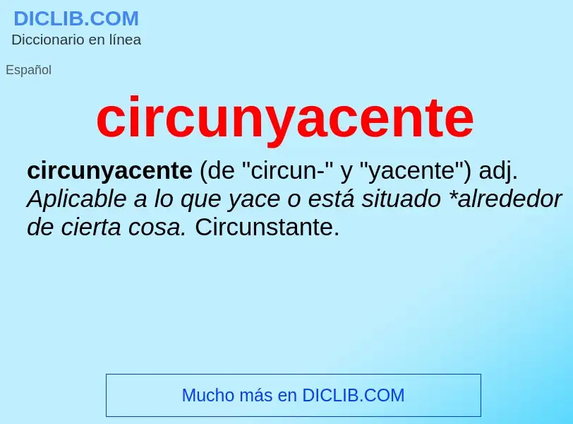 Что такое circunyacente - определение