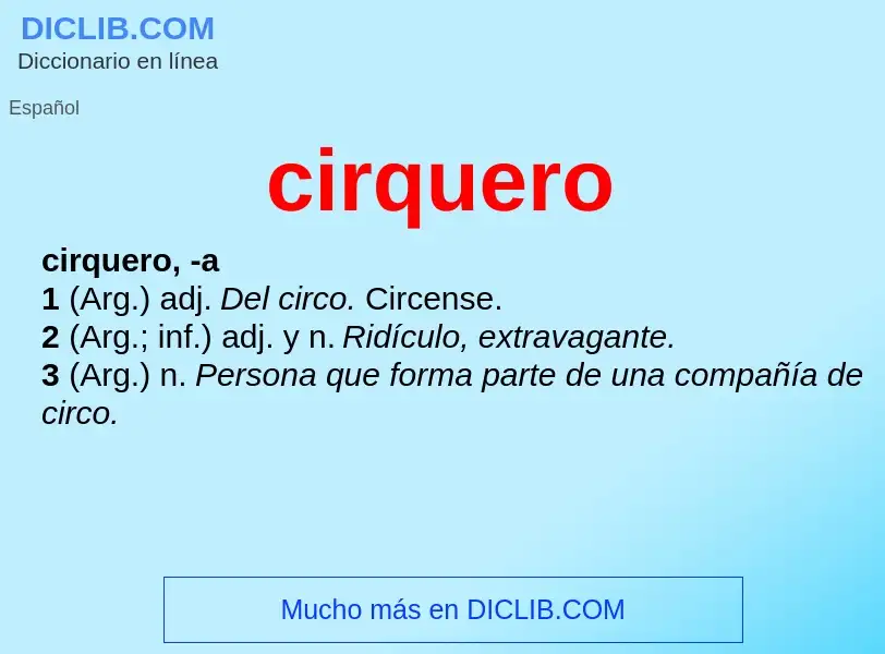 ¿Qué es cirquero? - significado y definición