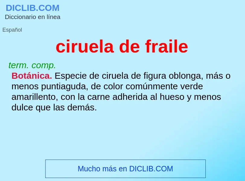 Wat is ciruela de fraile - definition