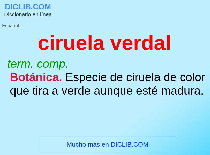 What is ciruela verdal - meaning and definition