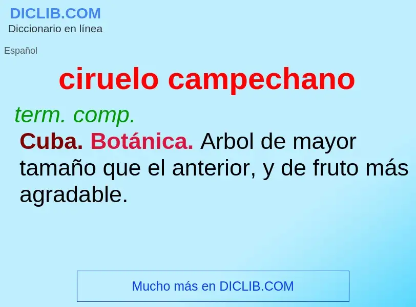 Was ist ciruelo campechano - Definition