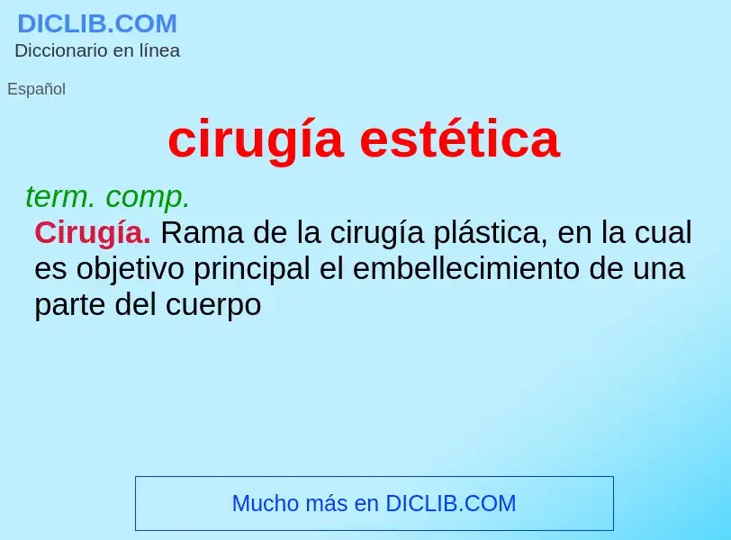 ¿Qué es cirugía estética? - significado y definición