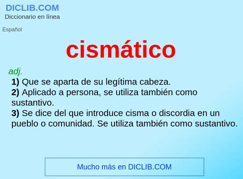 Wat is cismático - definition