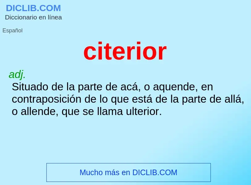 O que é citerior - definição, significado, conceito