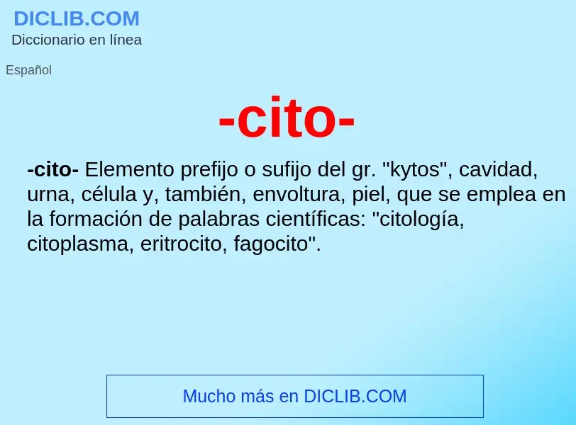 Wat is -cito- - definition