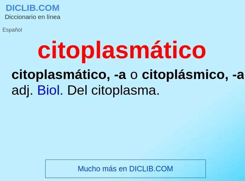 ¿Qué es citoplasmático? - significado y definición