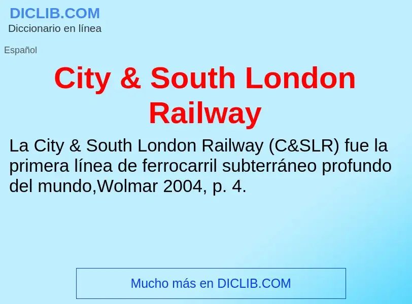 Che cos'è City & South London Railway - definizione