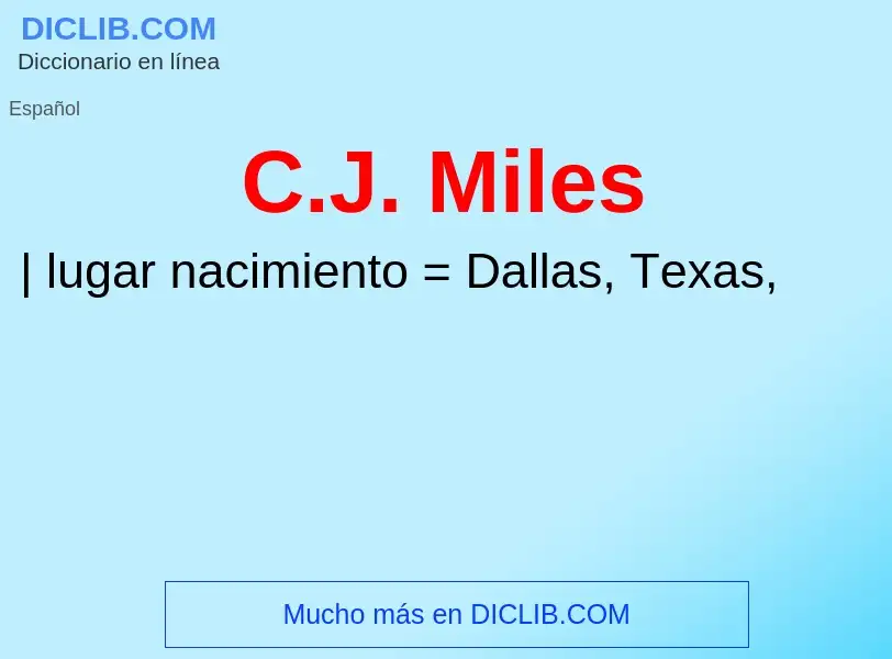 What is C.J. Miles - meaning and definition