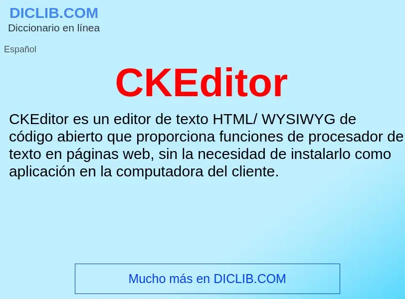 ¿Qué es CKEditor? - significado y definición