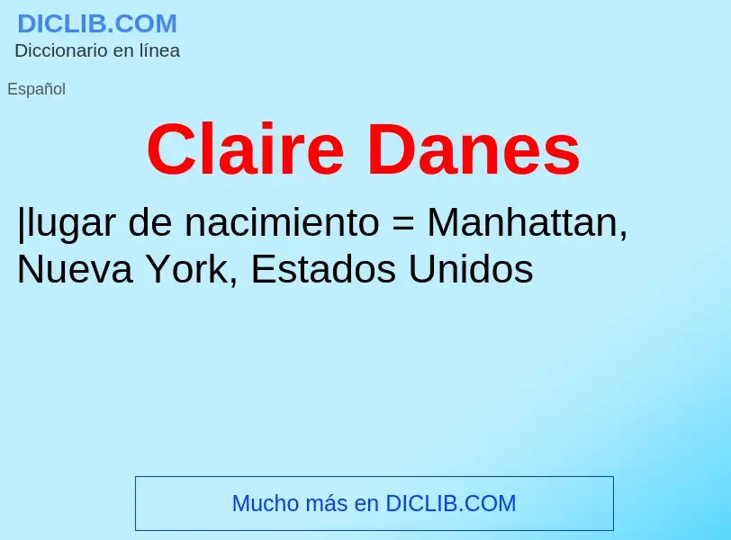 Qu'est-ce que Claire Danes - définition