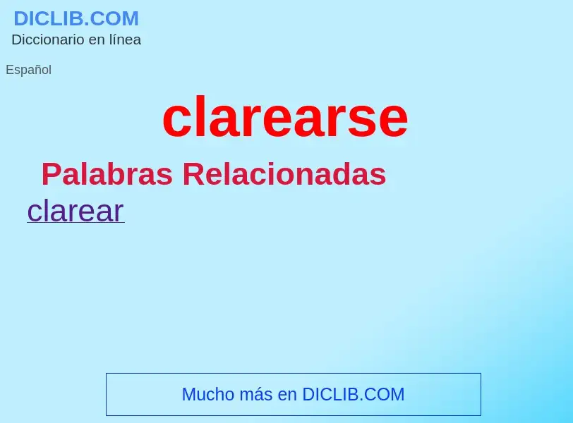 ¿Qué es clarearse? - significado y definición