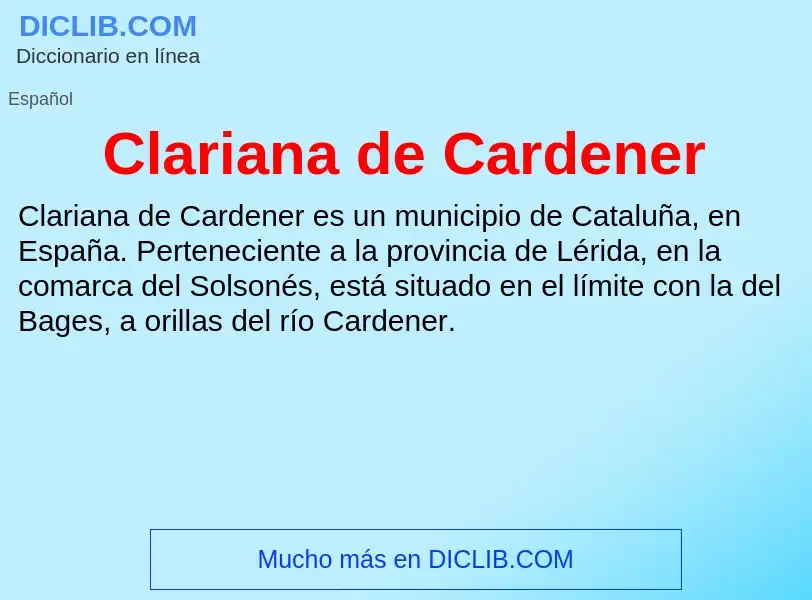 ¿Qué es Clariana de Cardener? - significado y definición