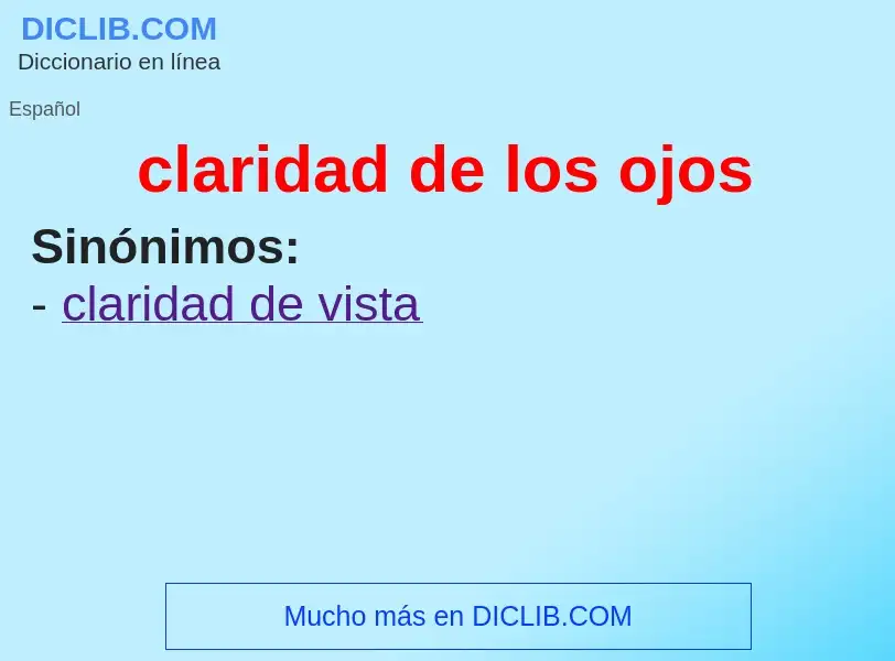 O que é claridad de los ojos - definição, significado, conceito