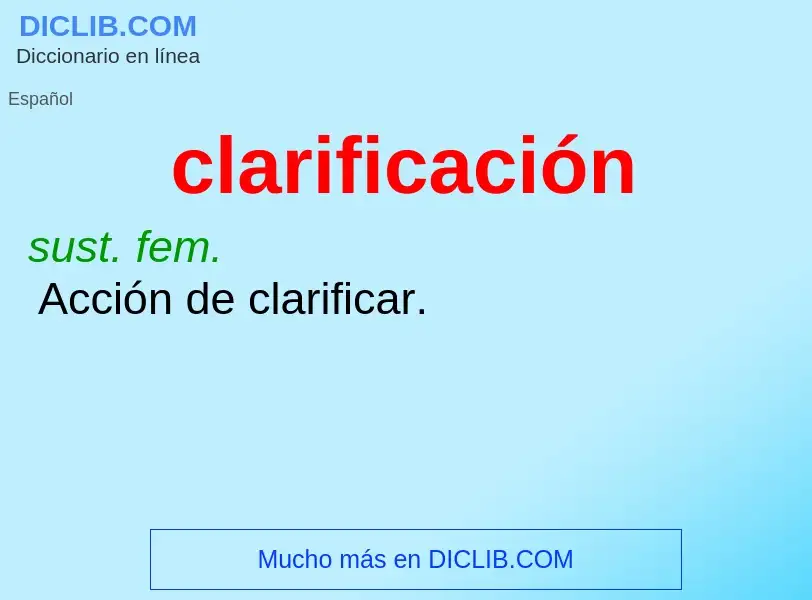 ¿Qué es clarificación? - significado y definición