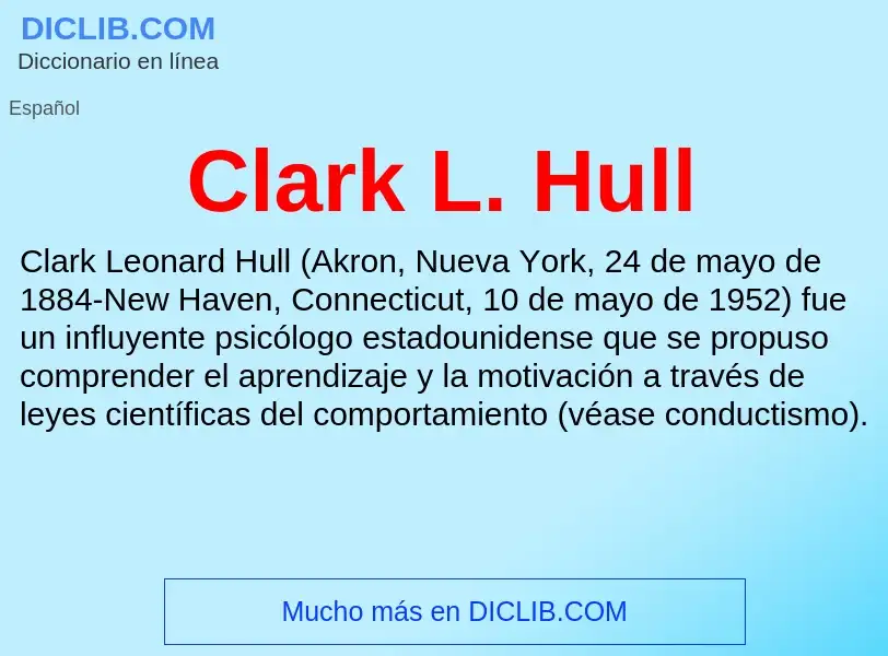 Qu'est-ce que Clark L. Hull - définition