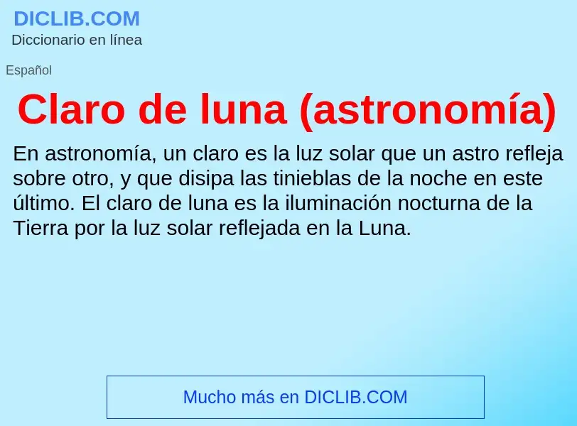 What is Claro de luna (astronomía) - meaning and definition