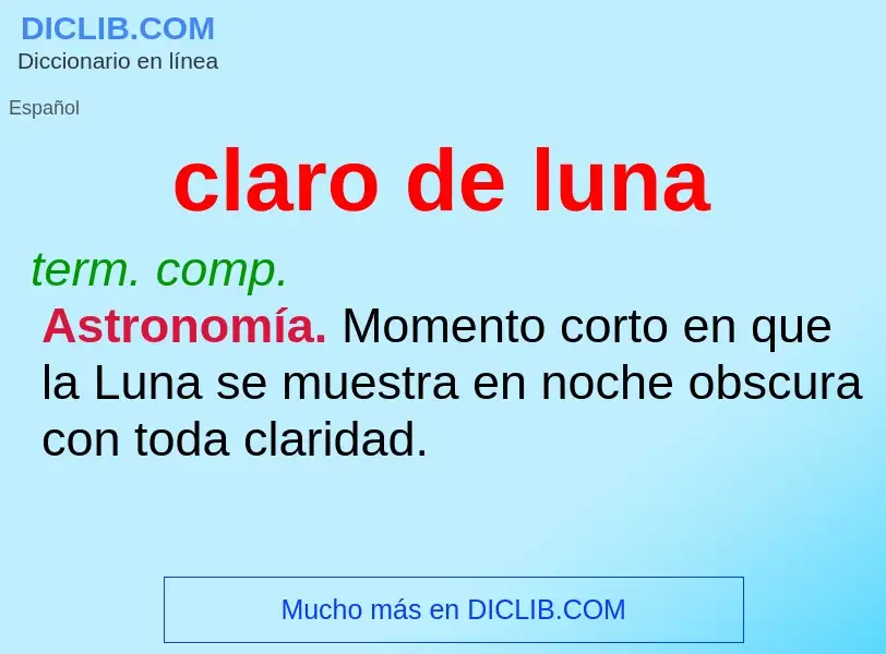 ¿Qué es claro de luna? - significado y definición