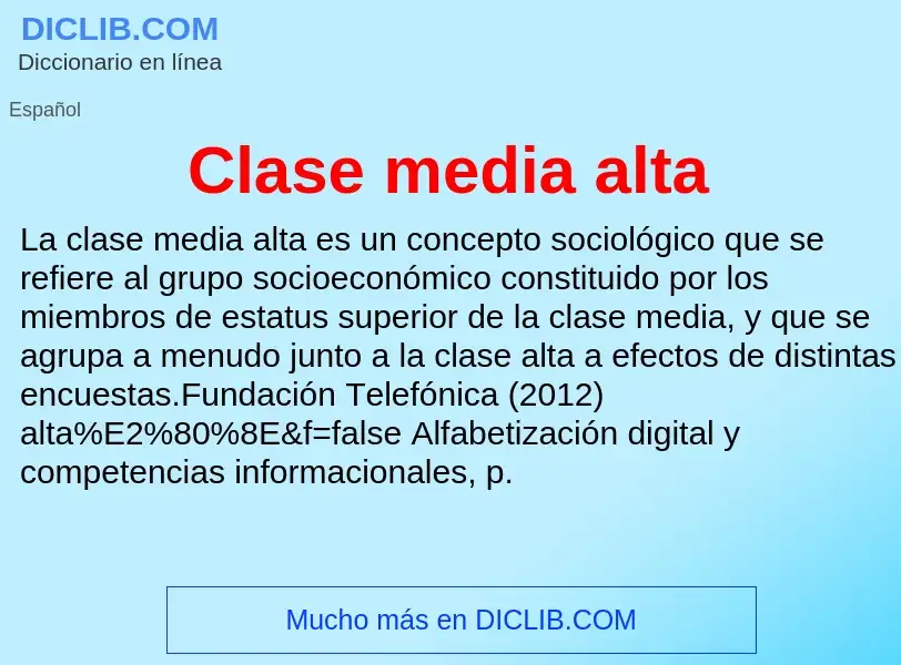 Was ist Clase media alta - Definition