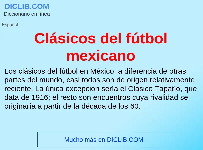 Τι είναι Clásicos del fútbol mexicano - ορισμός