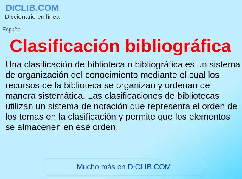 Che cos'è Clasificación bibliográfica - definizione