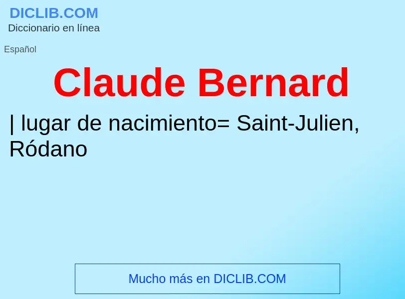 ¿Qué es Claude Bernard? - significado y definición