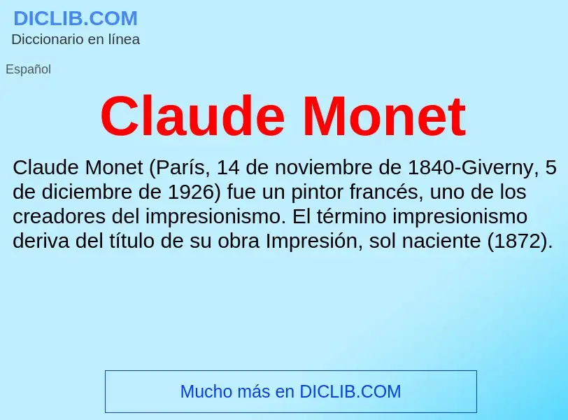 ¿Qué es Claude Monet? - significado y definición