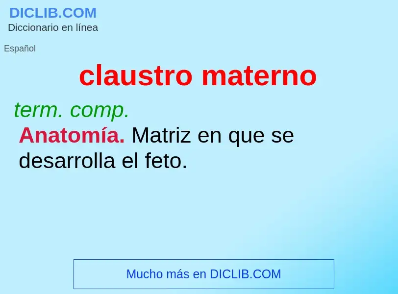 ¿Qué es claustro materno? - significado y definición