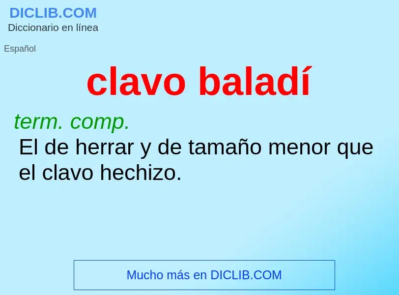 ¿Qué es clavo baladí? - significado y definición