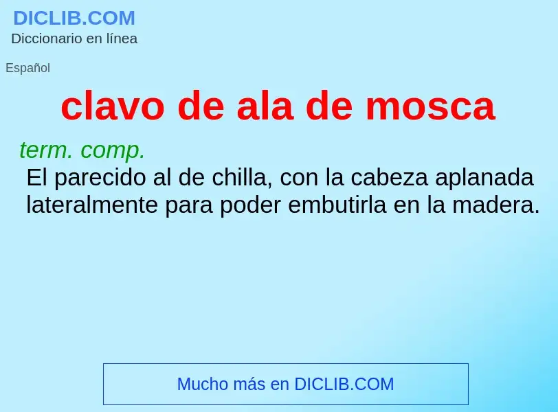 What is clavo de ala de mosca - meaning and definition