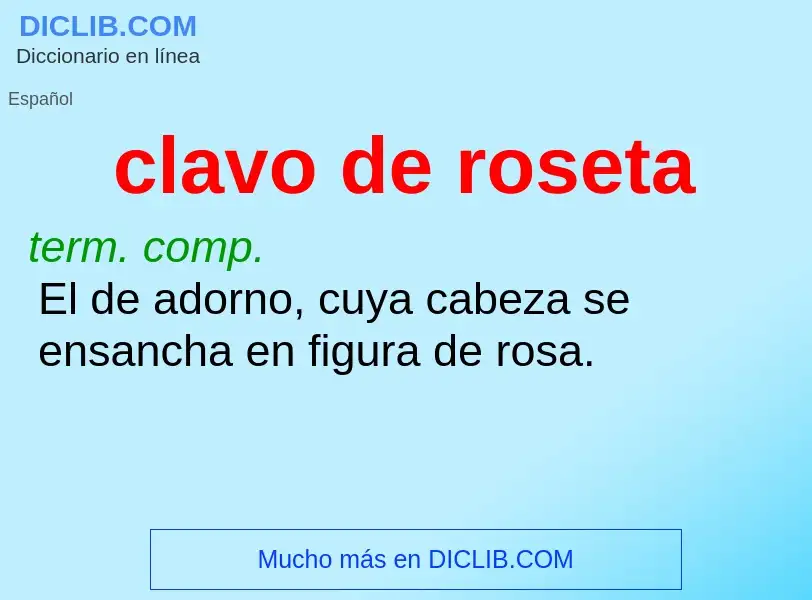 Was ist clavo de roseta - Definition