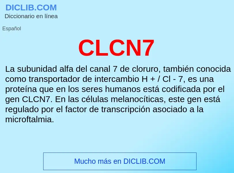 ¿Qué es CLCN7? - significado y definición