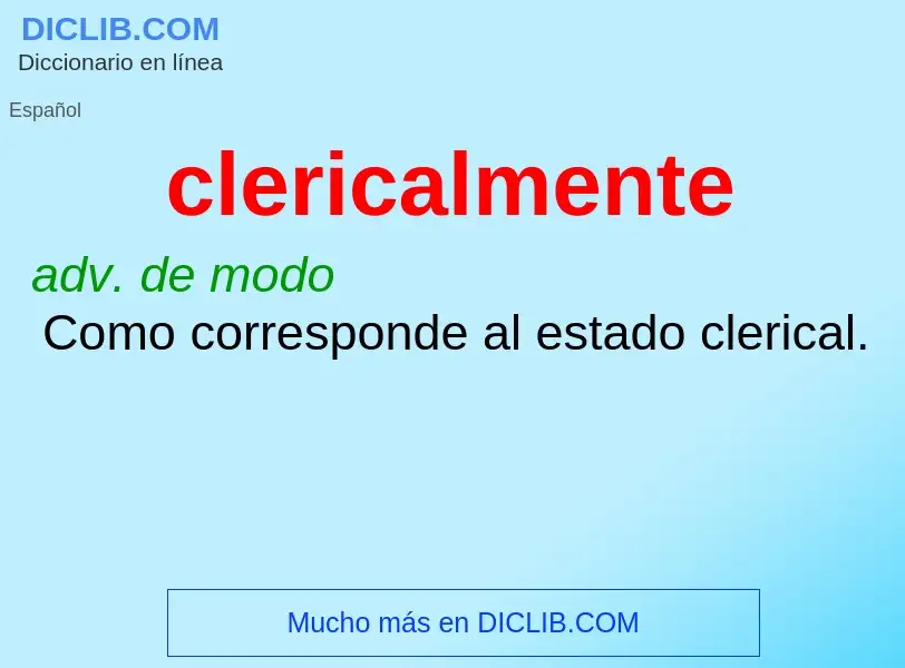 What is clericalmente - meaning and definition