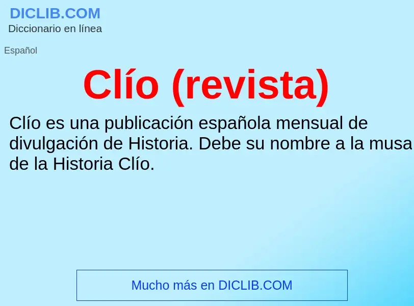 What is Clío (revista) - meaning and definition