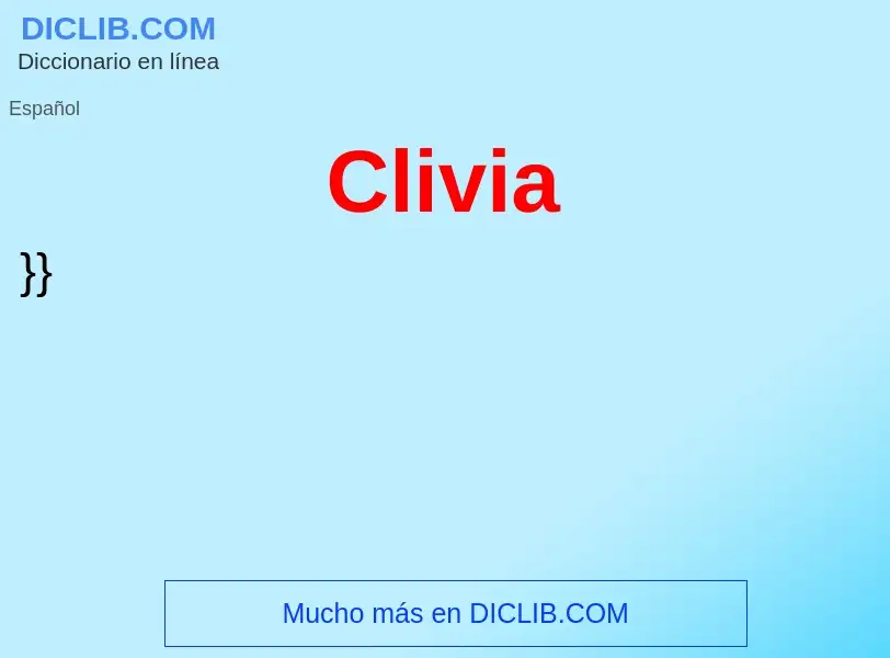 ¿Qué es Clivia? - significado y definición